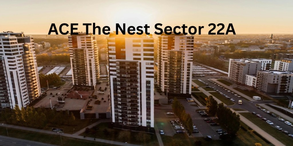 Ace The Nest Sector 22A